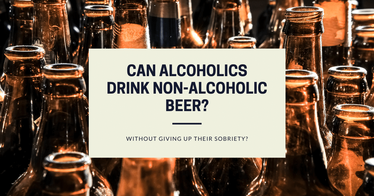 Does Drinking Non Alcoholic Beer Break Sobriety?