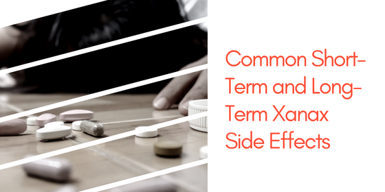 Common Short-Term and Long-Term Xanax Side Effects - Amethyst Recovery