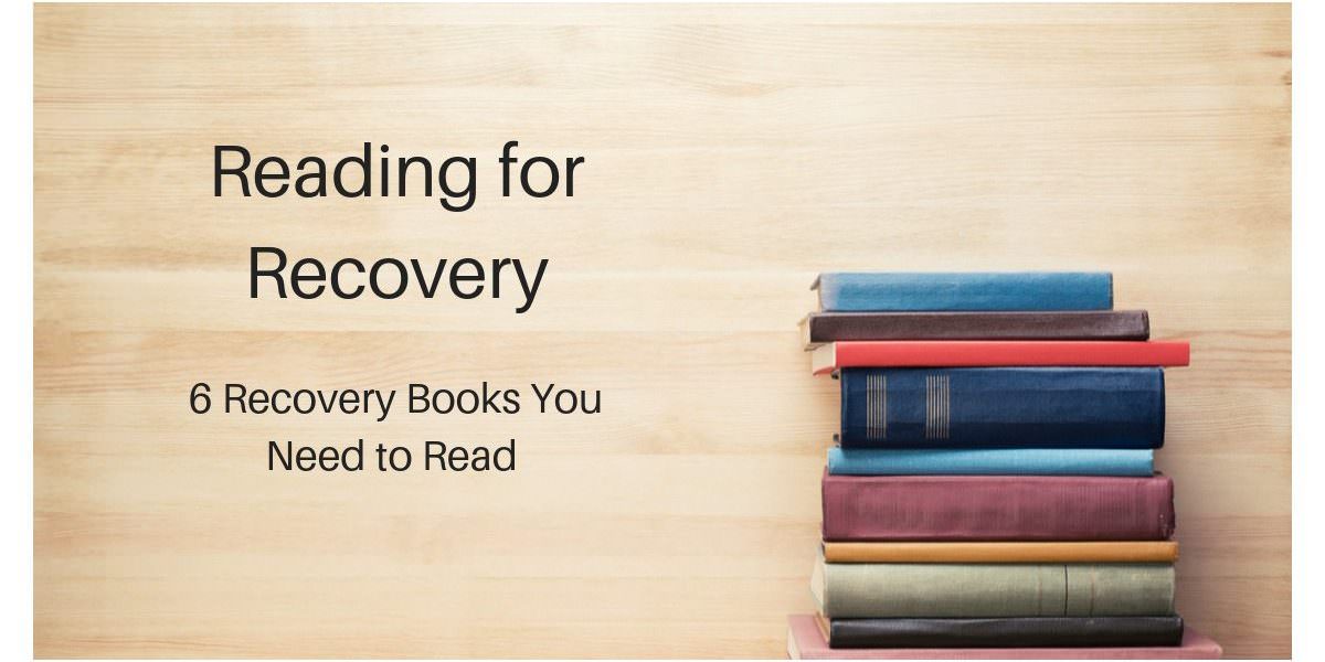 Reading for Recovery 6 Books You Need to Read Amethyst Recovery Center