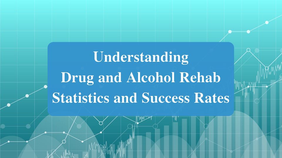 Understanding Rehab Success Rates and Statistics